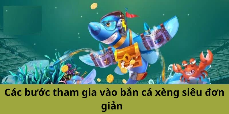 Các bước tham gia vào bắn cá xèng Win79 siêu đơn giản