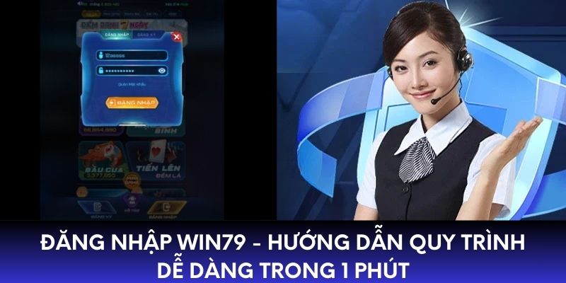 Đăng Nhập WIN79 - Hướng Dẫn Quy Trình Dễ Dàng Trong 1 Phút