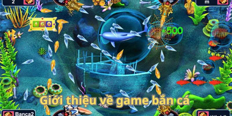 Giới thiệu về game bắn cá