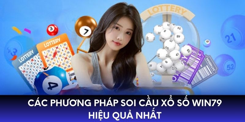 Các phương pháp soi cầu xổ số win79 hiệu quả nhất