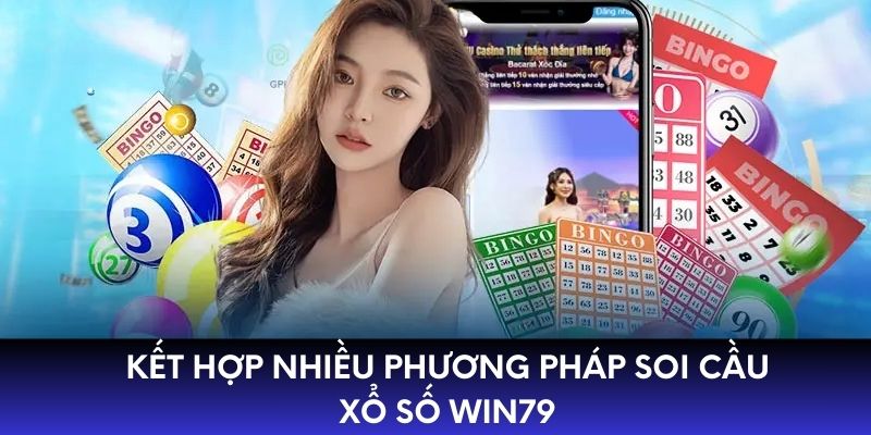 Kết hợp nhiều phương pháp soi cầu xổ số Win79